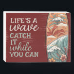 Beachy Hawaiian Surf Inspirational Wooden Box Sign<br><div class="desc">These surf theme inspirational art plaques are tropical and beachy! Perfect for home bars,  restaurants,  kids bedrooms and more!</div>