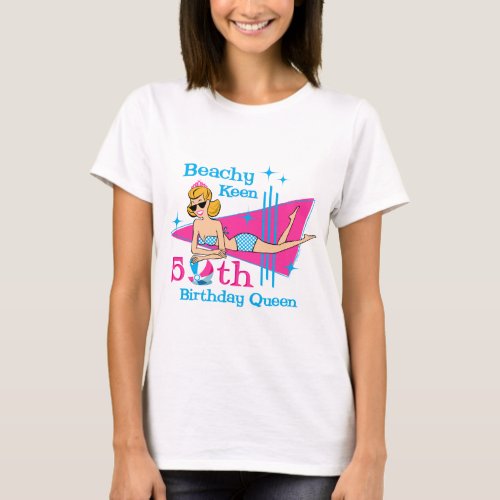 Beachy Keen 50th Birthday T_Shirt