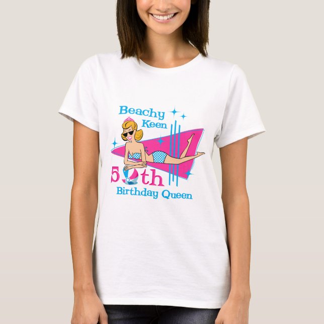 Beachy Keen 50th Birthday T-Shirt (Front)