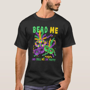 Bead Me Pretty Mardi Gras T Shirt Outfits  Funny M