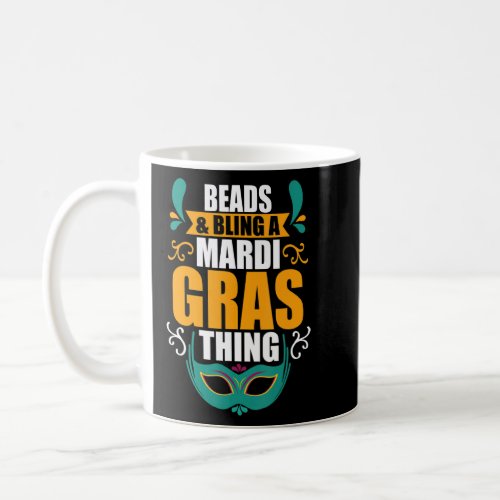 Beads and Bling a Mardi Gras Thing Mardi Gras Cool Coffee Mug