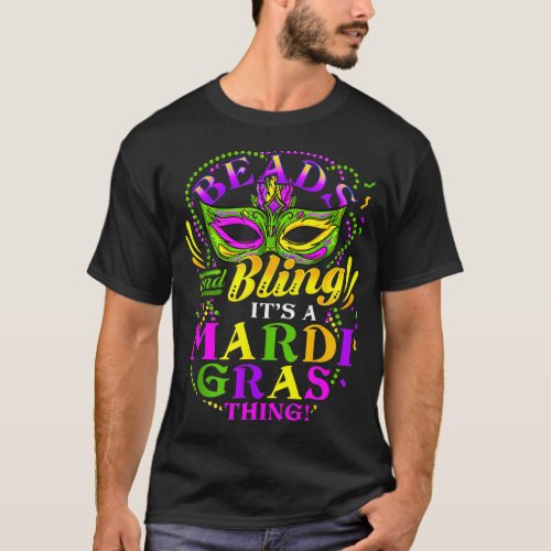 Beads And Bling It_s A Mardi Gras Thing New Orlean T_Shirt