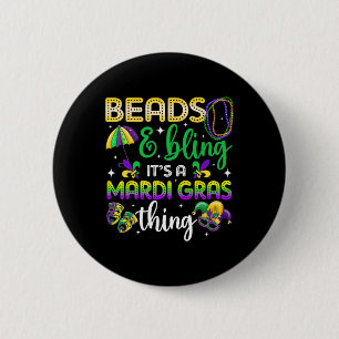 Beads And Bling It's A Mardi Gras Thing Carnival M Button