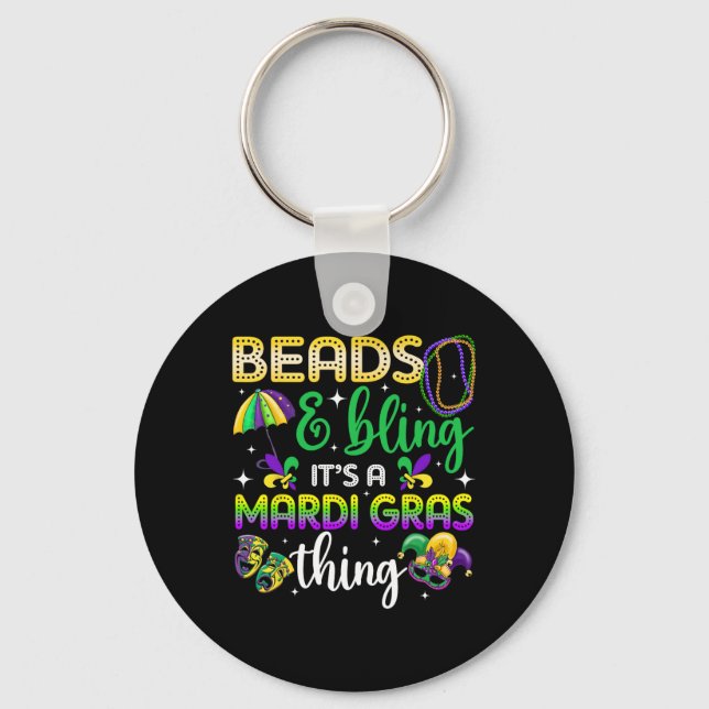 Beads And Bling It's A Mardi Gras Thing Carnival M Keychain (Front)