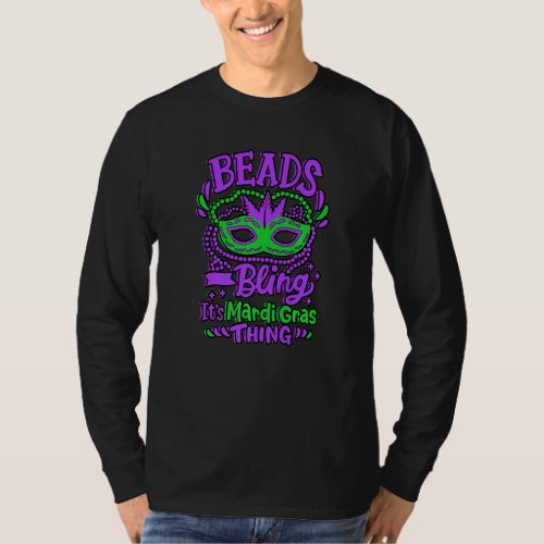 Beads and Bling Its a Mardi Gras Thing Fat Tuesda T_Shirt