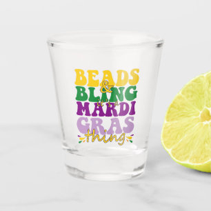 Beads and Bling it's a Mardi Gras Thing Funny Gift Shot Glass