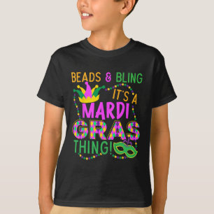 Beads And Bling Its A Mardi Gras Thing Nola Festiv T-Shirt