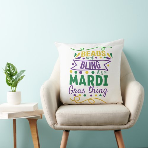 Beads And Bling Its A Mardi Gras Thing Throw Pillow