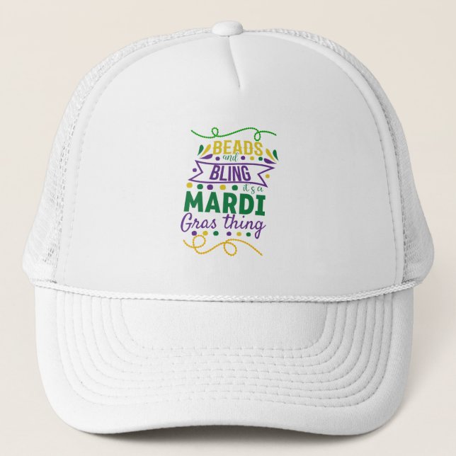 Beads And Bling It's A Mardi Gras Thing Trucker Hat (Front)