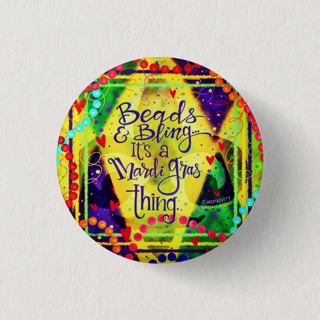 ‘“Beads & Bling a Mardi Gras Thing”’ Inspirivity Button (Front)