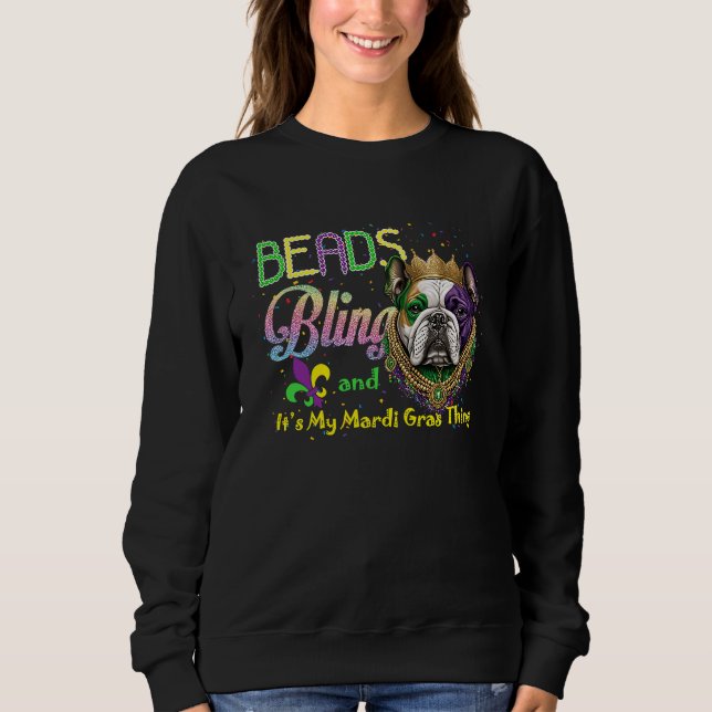 Beads Bling Bulldog Mardi Gras Thing Carnival Masq Sweatshirt (Front)