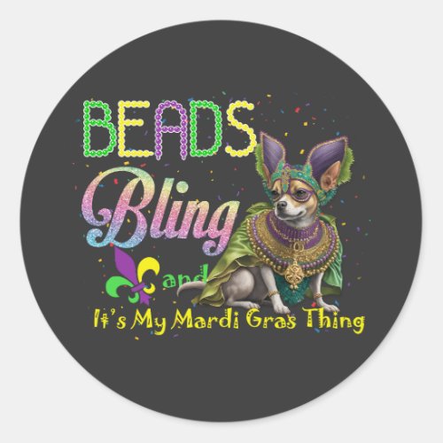 Beads Bling Chihuahua Mardi Gras Thing Carnival  Classic Round Sticker