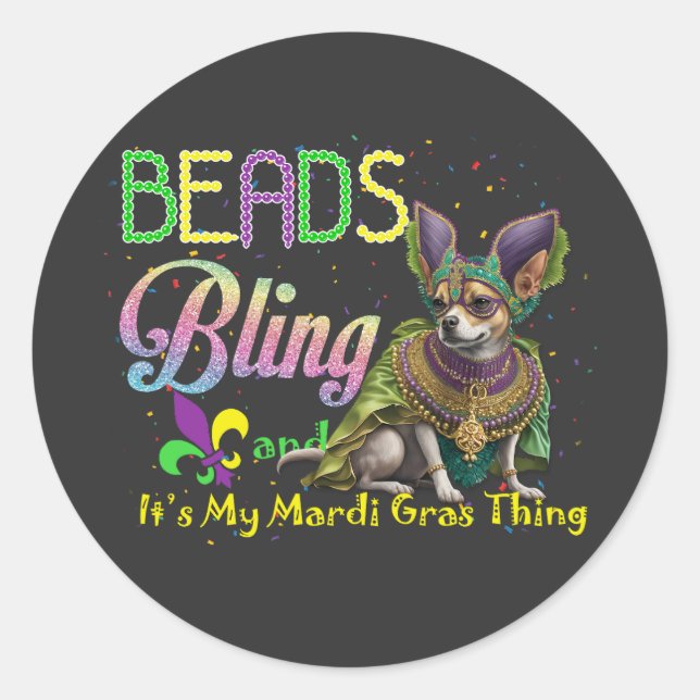 Beads Bling Chihuahua Mardi Gras Thing Carnival  Classic Round Sticker (Front)