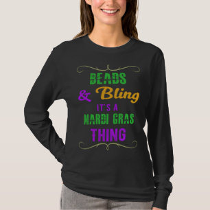 Beads & Bling It s a Mardi Gras Thing Cool T-Shirt