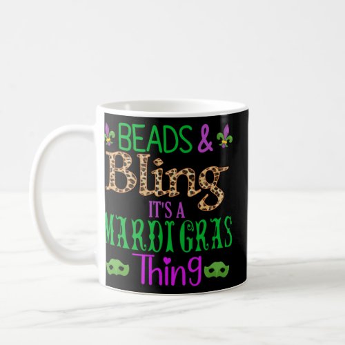 Beads  Bling Its a Mardi Gras New Orleans for Wo Coffee Mug