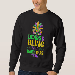 Beads & Bling It's a Mardi Gras Thing Carnival Men Sweatshirt