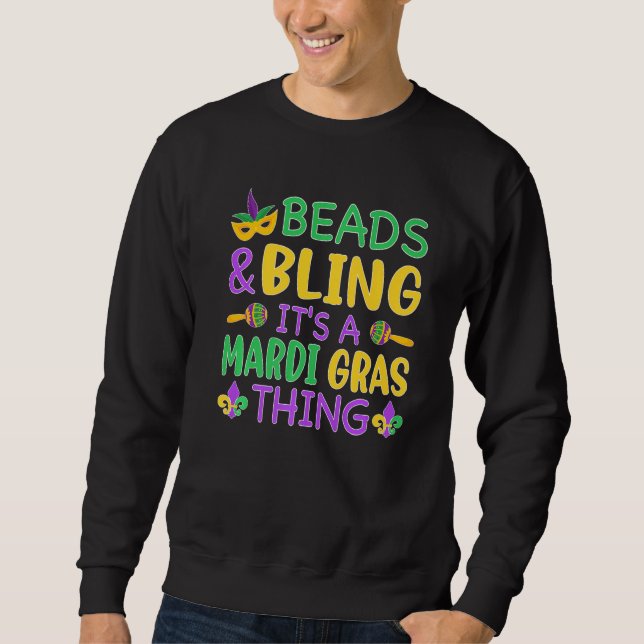 Beads & Bling It's a Mardi Gras Thing Cool Men Wom Sweatshirt (Front)