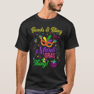 Beads & Bling It's a Mardi Gras Thing Mardi Gras T-Shirt