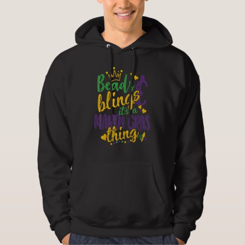 Beads Blings Its A Mardi Gras Thing New Orleans C Hoodie