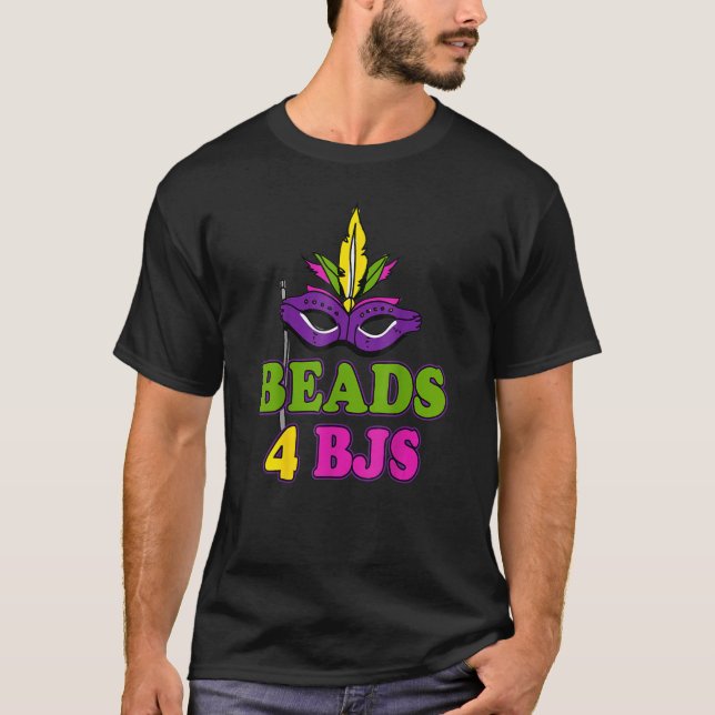 Beads For BJs Dirty Mardi Gras T-Shirt (Front)