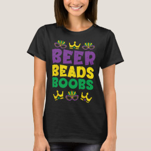 Beads Funny Louisiana Nola Mardi Gras Men Guys Him T-Shirt