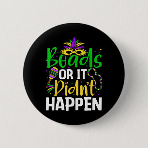 Beads Or It Didn't Happen Button