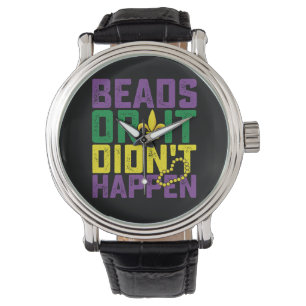 Beads Or It Didn't Happen Mardi Gras Carnival Watch