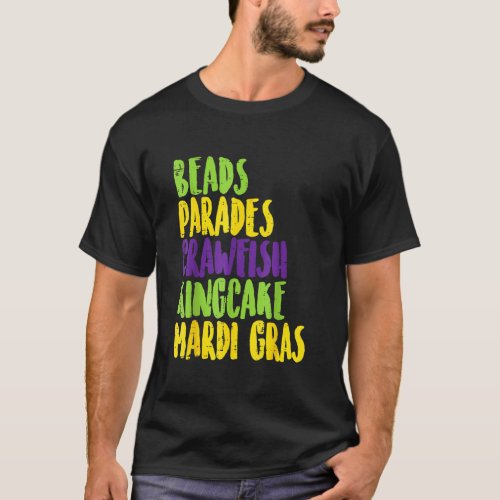 Beads Parades Crawfish King Cake Mardi Gras Carniv T_Shirt