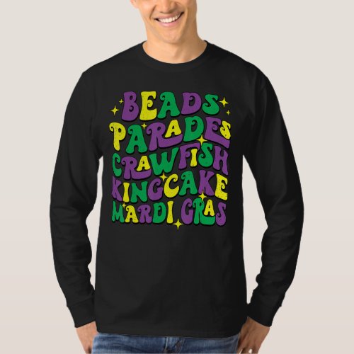 Beads Parades Crawfish Kingcake Mardi Gras Groovy T_Shirt