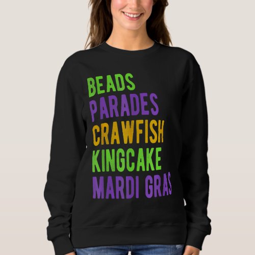 Beads Parades Crawfish Kingcake Mardi Gras Sweatshirt