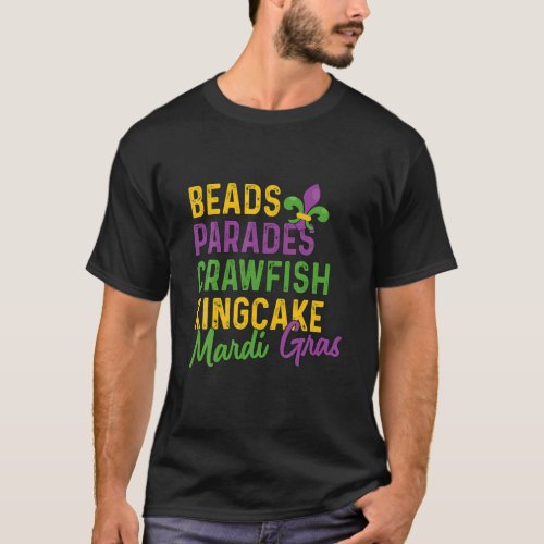 Beads Parades Crawfish Kingcake Mardi Gras T_Shirt