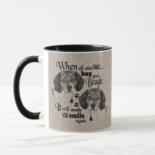 Beagle art when everything fails quote mug