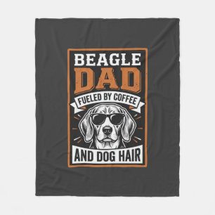 Beagle Dad Fueled by Coffee and Dog Hair Fleece Blanket