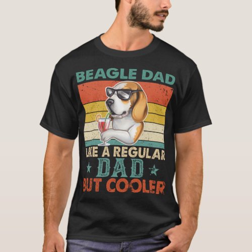 Beagle Dad Like A Regular Dad But Cooler Dog Daddy T_Shirt