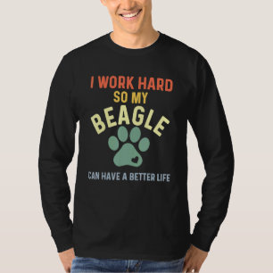 Beagle Dad Retro Beagle For Men I Work Hard T-Shirt