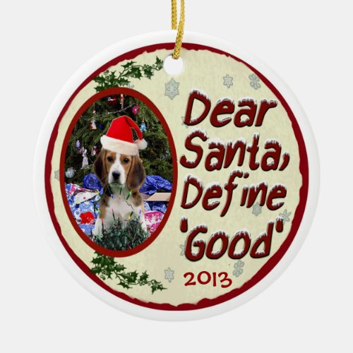 Beagle Dear Santa Define Good Christmas Ornament