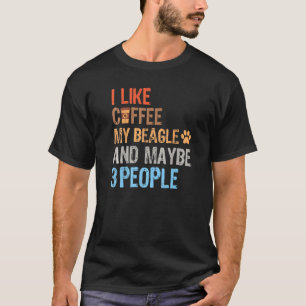 Beagle dog for man or wommen I like Coffee My Beag T-Shirt