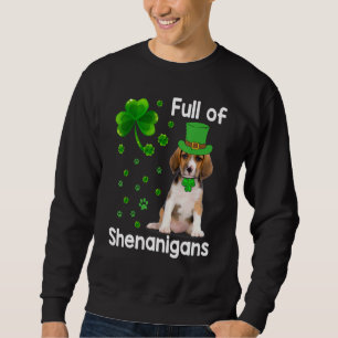 Beagle Dog Full Of Shenanigans Leprechaun St Patri Sweatshirt