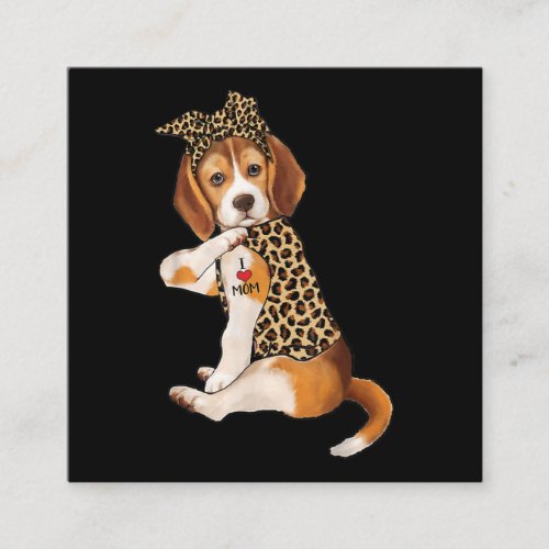 Beagle Dog Lover Tee I Love Mom Tattoo Leopard Square Business Card