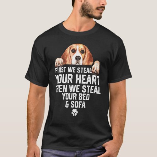 Beagle dog Steal Your Heart Steal Your Bed and Sof T_Shirt