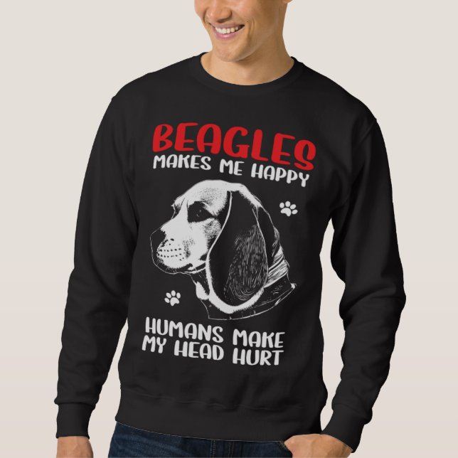 Beagle Dogs Makes Me Happy Beagle Sweatshirt (Front)