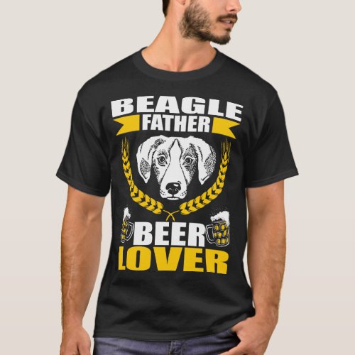 Beagle Father Dad Beer Pet Lover Gift T_Shirt
