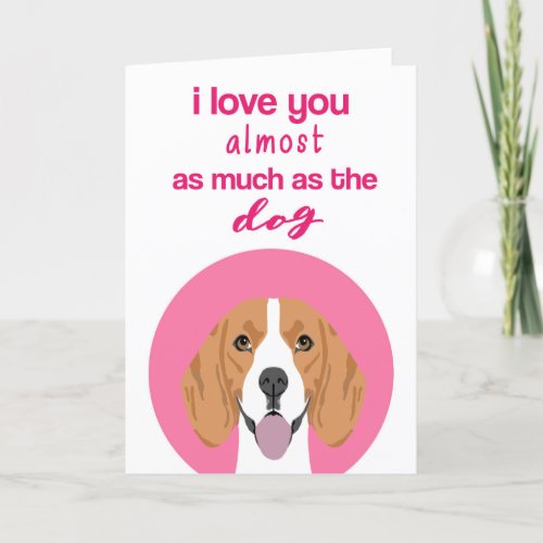 Beagle Funny Valentines Day Card