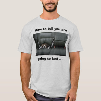 Beagle, How to tell you are going to fast T-Shirt