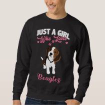 Beagle   Just A Girl Who Loves Beagles Sweatshirt