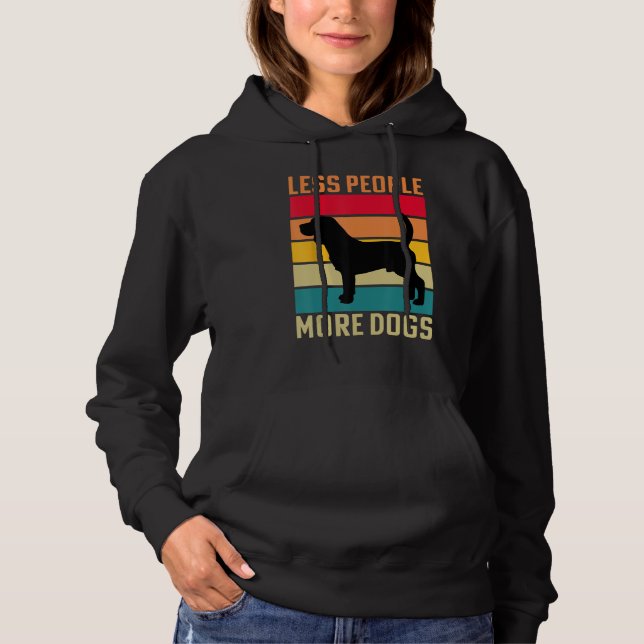 Beagle Less people more Dogs dog funny saying Hoodie (Front)