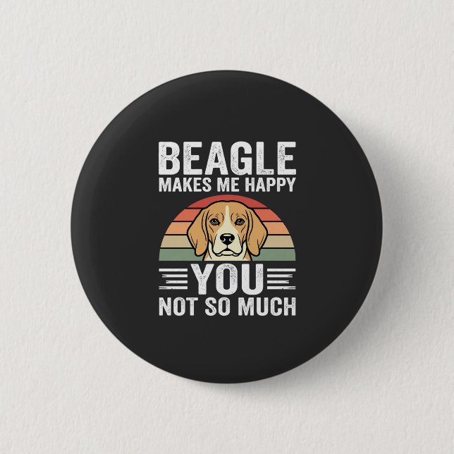 Beagle Makes Me Happy Dog Lover Button (Front)