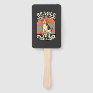 Beagle Makes Me Happy You Not So Much Dog Hand Fan