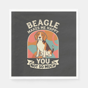 Beagle Makes Me Happy You Not So Much Dog Napkins
