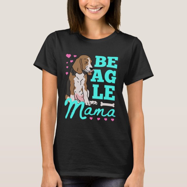 Beagle Mama Beagles Mom Dog Owner Beagle T-Shirt (Front)